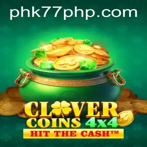 Discover the Exciting World of CloverCoins4x4 with PHK77.COM